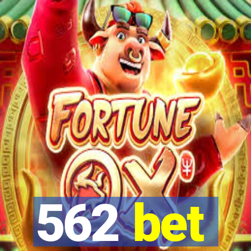 562 bet